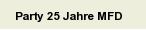 Party 25 Jahre MFD